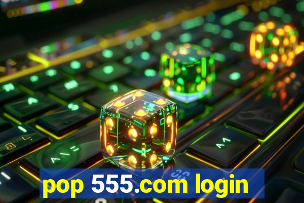 pop 555.com login