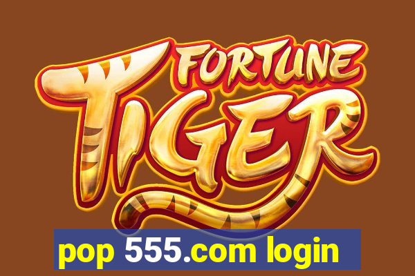 pop 555.com login