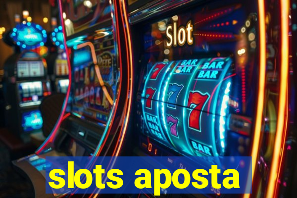 slots aposta