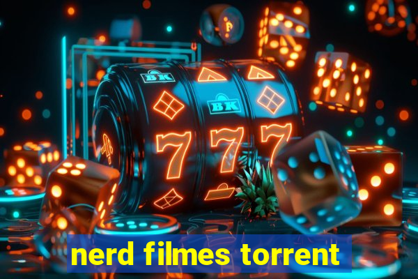 nerd filmes torrent