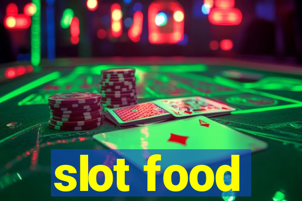 slot food