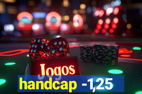 handcap -1,25