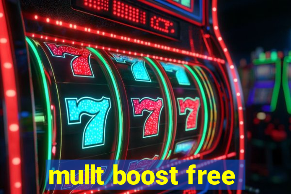 mullt boost free