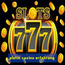 platin casino erfahrung