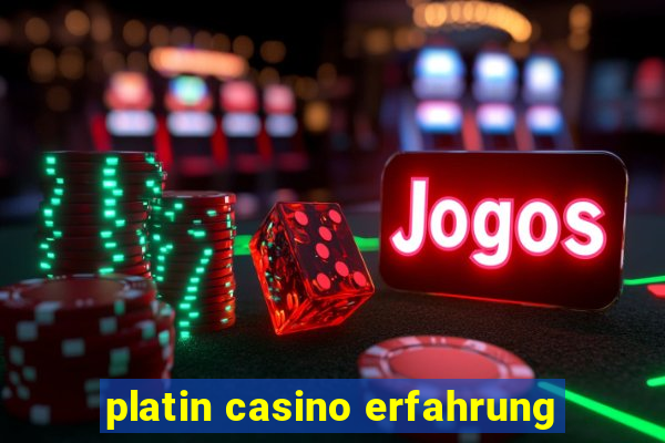 platin casino erfahrung