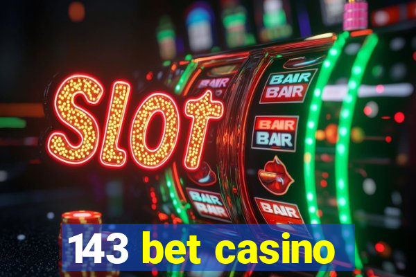 143 bet casino