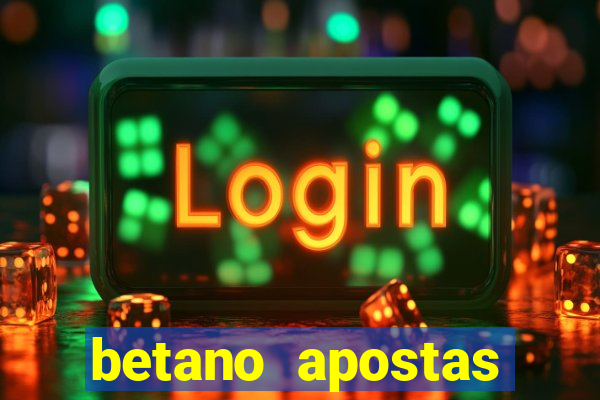 betano apostas online app