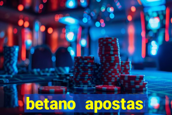 betano apostas online app