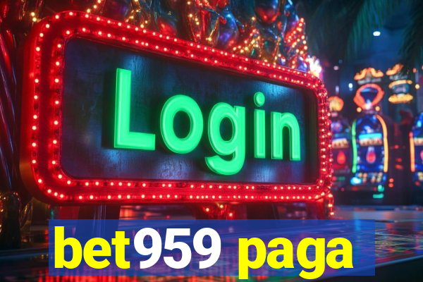 bet959 paga