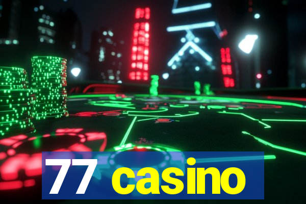 77 casino