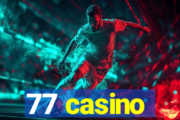 77 casino