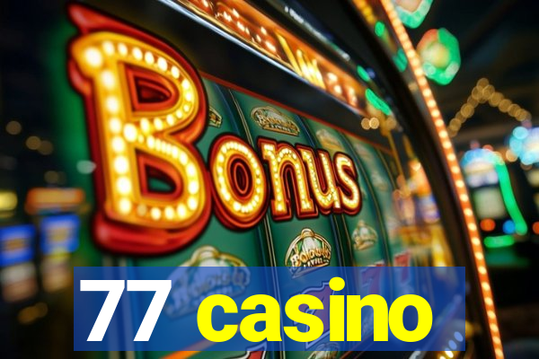 77 casino