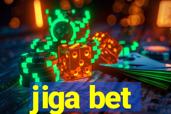 jiga bet