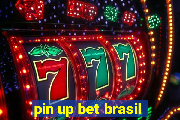 pin up bet brasil