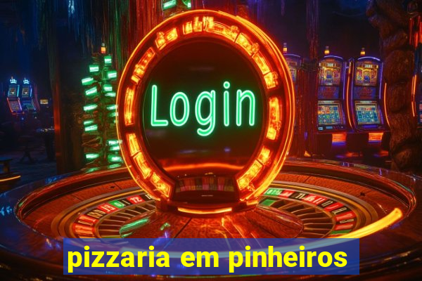 pizzaria em pinheiros