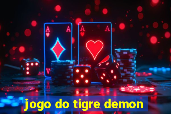 jogo do tigre demon