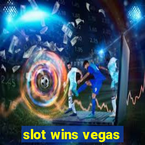 slot wins vegas