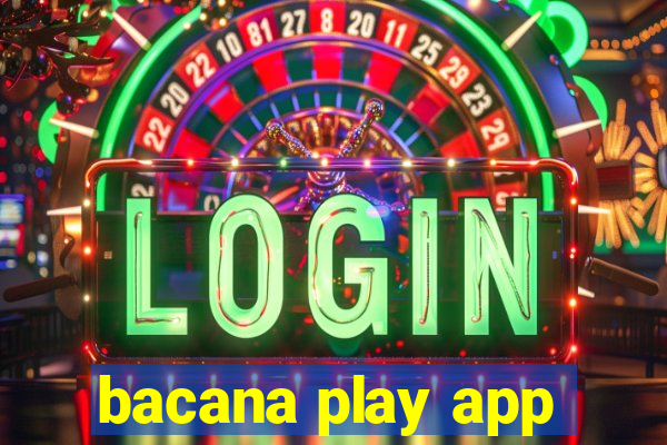 bacana play app