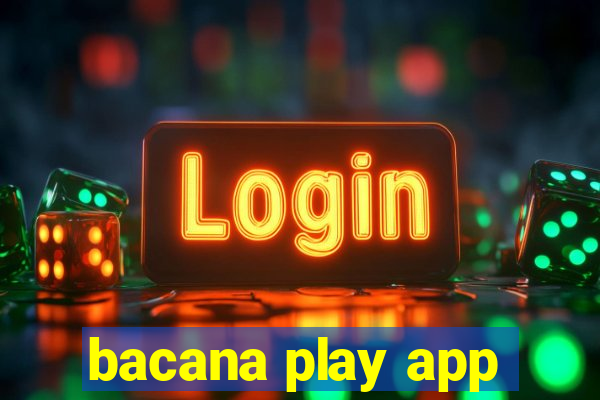 bacana play app