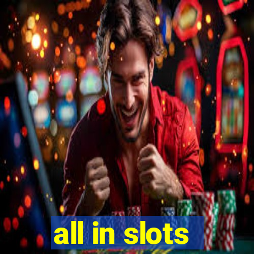 all in slots