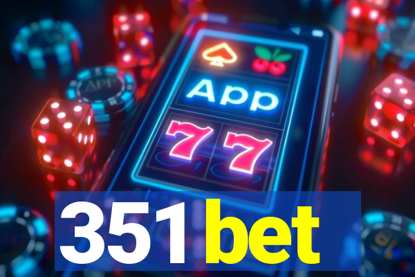 351 bet