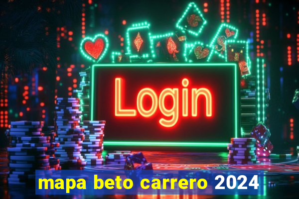 mapa beto carrero 2024