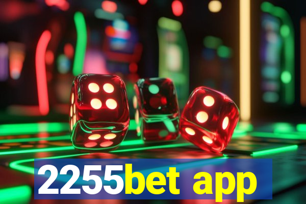 2255bet app