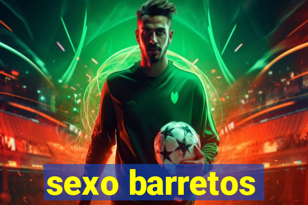 sexo barretos