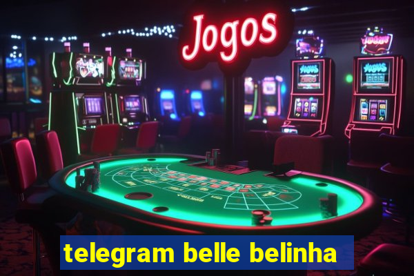 telegram belle belinha