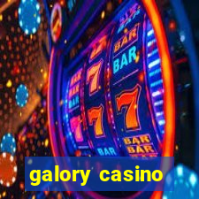 galory casino