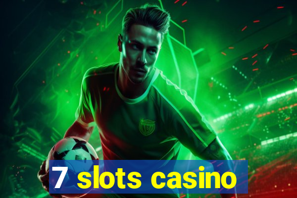 7 slots casino