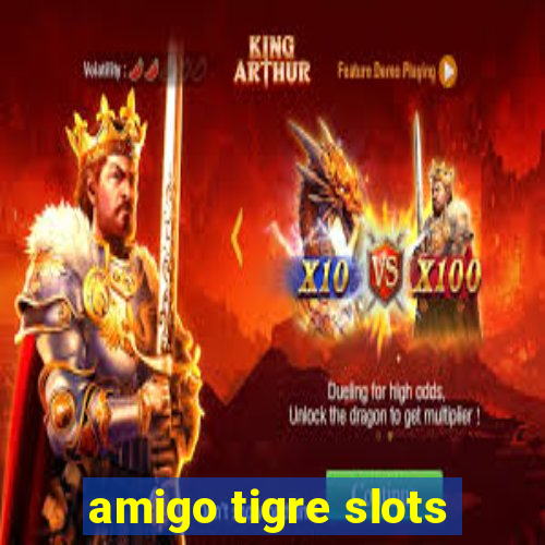 amigo tigre slots