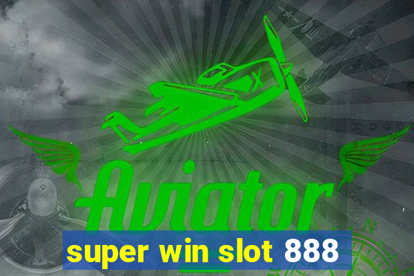 super win slot 888