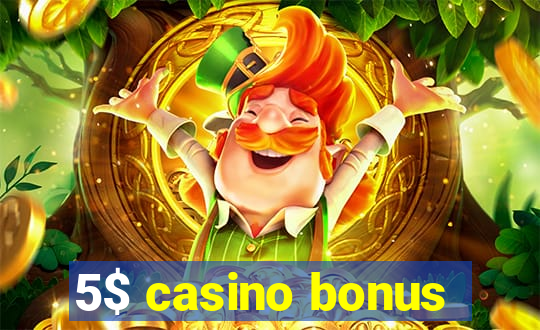 5$ casino bonus