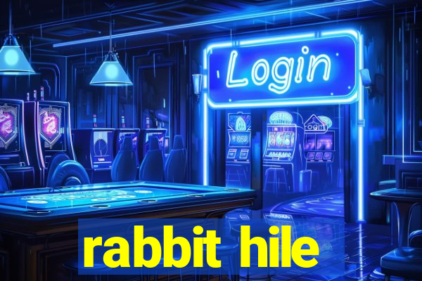 rabbit hile