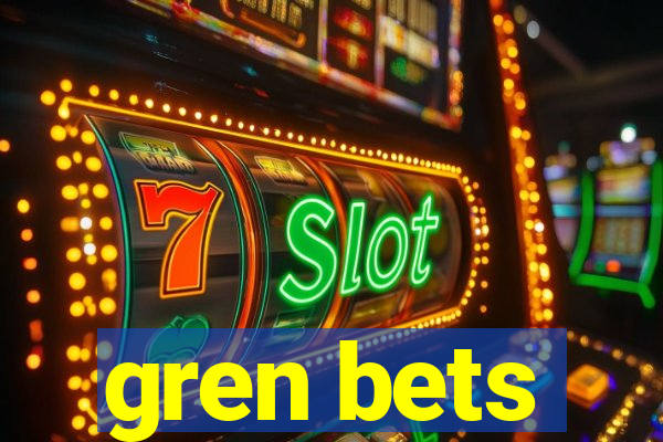 gren bets