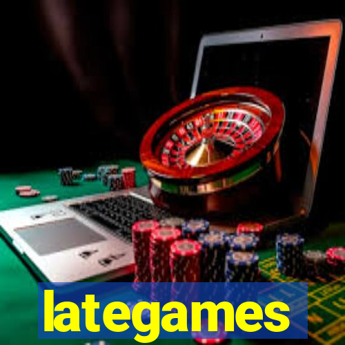 lategames