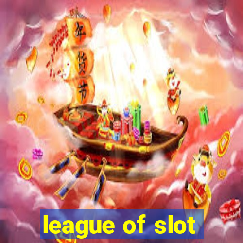 league of slot