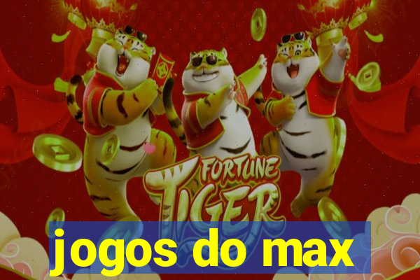 jogos do max