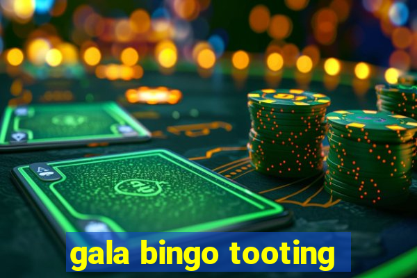 gala bingo tooting