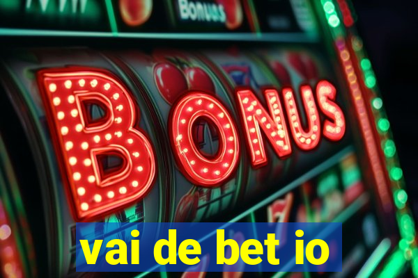 vai de bet io