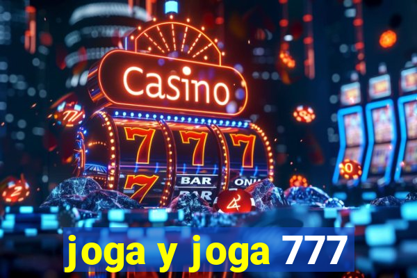 joga y joga 777