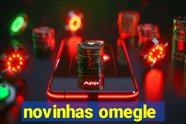 novinhas omegle