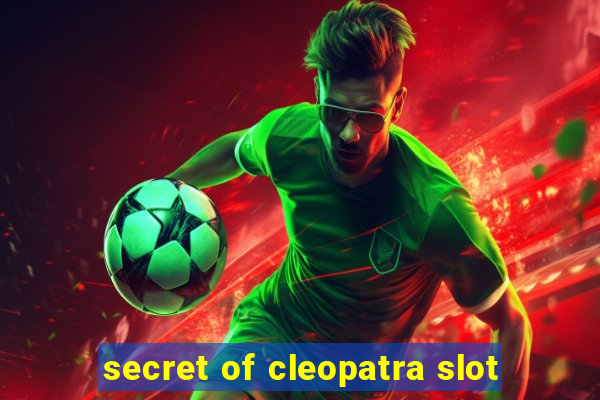 secret of cleopatra slot