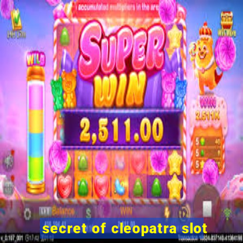 secret of cleopatra slot