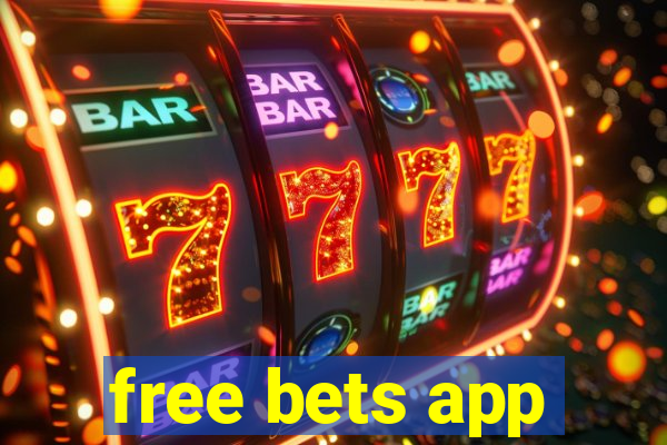 free bets app