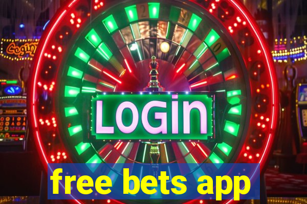 free bets app