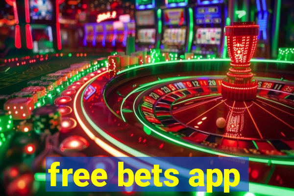 free bets app