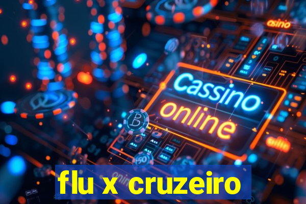 flu x cruzeiro