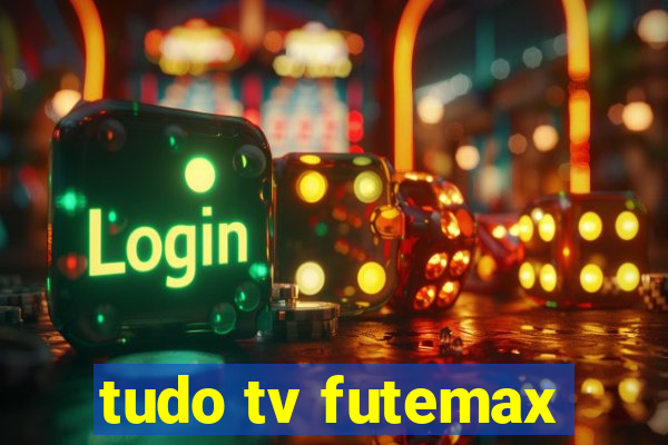 tudo tv futemax